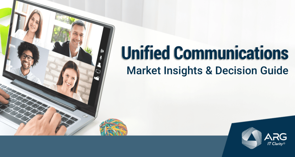 Unified Communications (UC) Market Insights & Decision Guide • ARG, Inc
