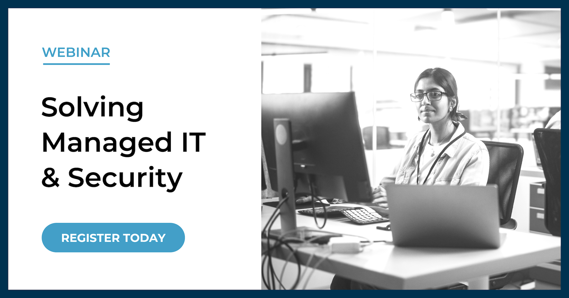 Solving Managed IT & Security Webinar